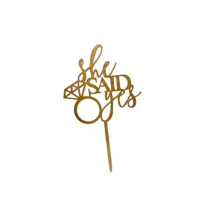 Plexi She Said Yes Cake Topper