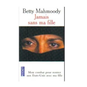 Jamais Sans Ma Fille (Betty Mahmoody)