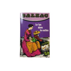 Balzag Le Lys Dans La Vallée