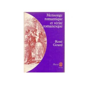 Mensonge Romantique Et Vérité Romanesque