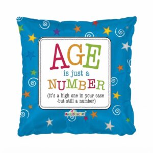 AGE Is Just A Number Pillow Balloon